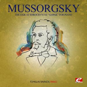 收聽Tomislav Bavnov的The Fair at Sorochyntsi: "Gopak" for Piano (Remaster)歌詞歌曲