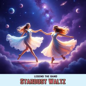 Legend The Band的專輯Stardust Waltz