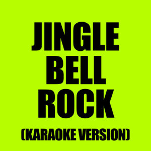 ดาวน์โหลดและฟังเพลง Jingle Bell Rock (In The Style Of Brenda Lee) พร้อมเนื้อเพลงจาก Ameritz Karaoke Band