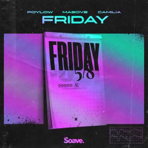 Listen to Friday song with lyrics from Poylow