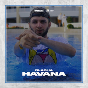 收聽Blacha 2115的Havana (Explicit)歌詞歌曲