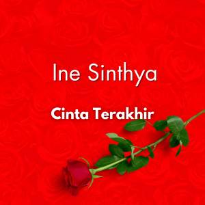 Ine Sinthya的專輯Cinta Terakhir