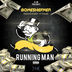 Listen to Running Man (feat. Kiddo Marv & Chad) (Explicit) song with lyrics from BonesHefner