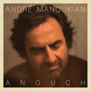Album Anouch oleh Andre Manoukian