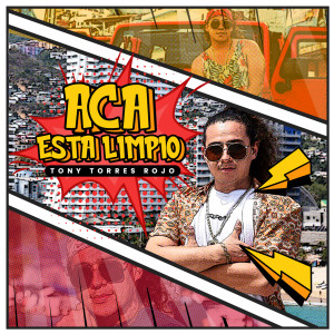 收聽Tony Torres Rojo的Aca Esta Limpio歌詞歌曲