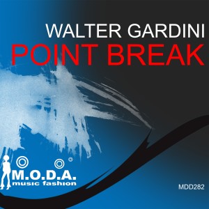 ดาวน์โหลดและฟังเพลง Point Break (Club Mix) พร้อมเนื้อเพลงจาก Walter Gardini
