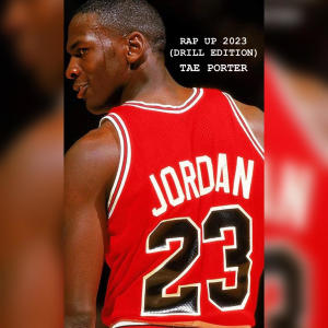 收聽Tae Porter的DRILL RAP UP 2023 (Explicit)歌詞歌曲