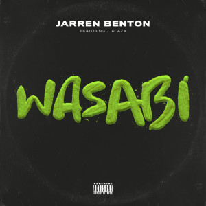 收聽Jarren Benton的Wasabi (Explicit)歌詞歌曲