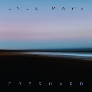 Lyle Mays的專輯Eberhard