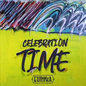 Dengarkan Celebration Time lagu dari Eureka Sound dengan lirik