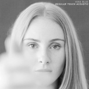 收聽Vera Blue的Regular Touch (Acoustic)歌詞歌曲