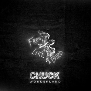 ดาวน์โหลดและฟังเพลง Free Like A Bird (feat. Larry Lynch) (Acoustic Version) พร้อมเนื้อเพลงจาก Chuck Wonderland