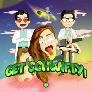 Album Get Schwifty (Explicit) from 