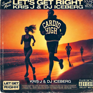 Kris J的專輯Let's Get Right (Explicit)
