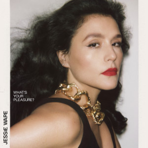 ดาวน์โหลดและฟังเพลง What’s Your Pleasure? พร้อมเนื้อเพลงจาก Jessie Ware