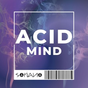 收聽Soriano的Acid Mind歌詞歌曲
