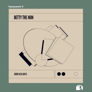收聽Betty The Nun的Good Old Days (Afterschool Homework 4)歌詞歌曲