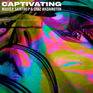 ดาวน์โหลดและฟังเพลง Captivating พร้อมเนื้อเพลงจาก Saintro P Sax Up