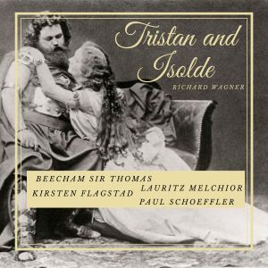 Album Beecham Sir Thomas Conducts Tristan and Isolde oleh Lauritz Melchior