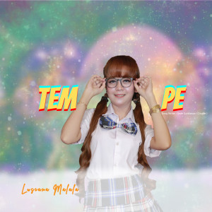 Dengarkan Tempe lagu dari Lusiana Malala dengan lirik
