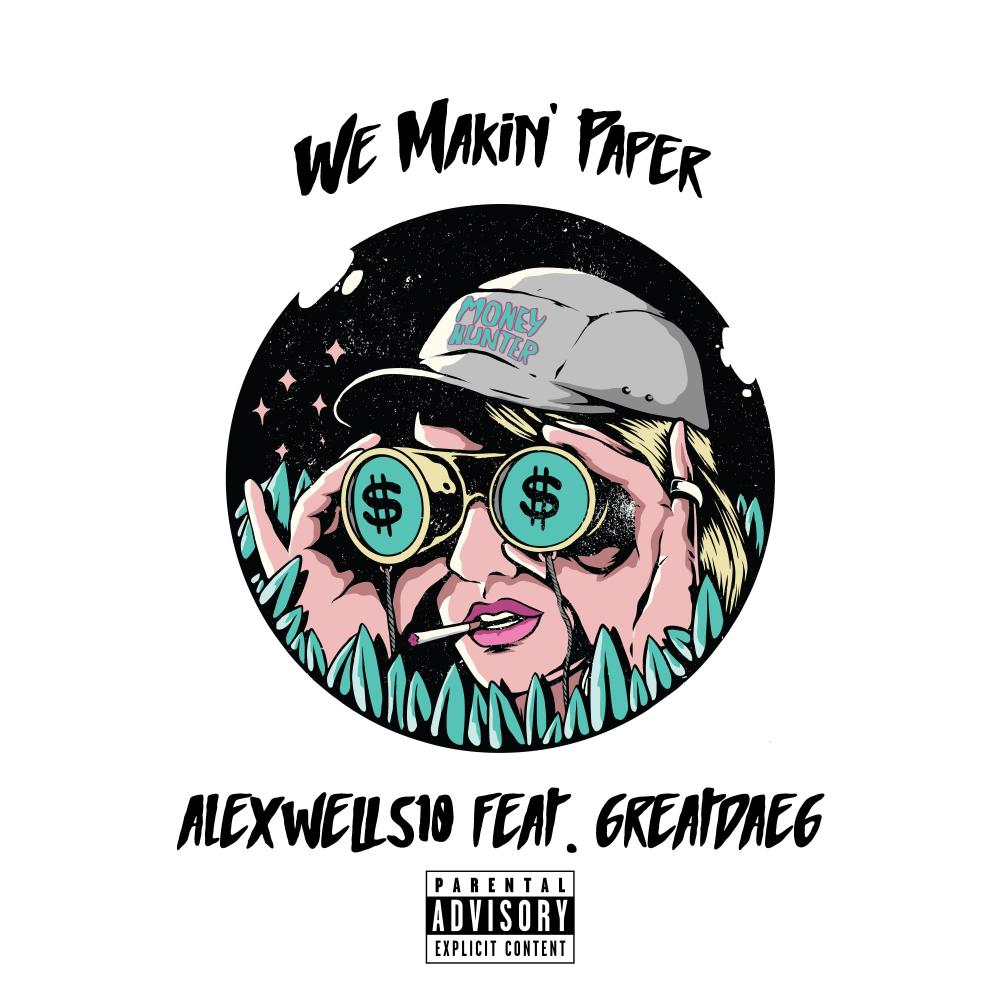 We Makin Paper (feat. GreatDaeg) (Explicit)