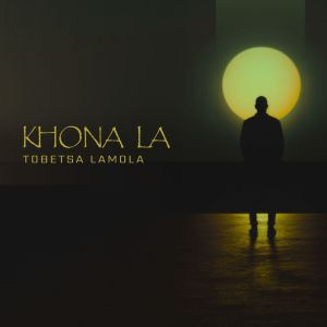 Tobetsa Lamola的專輯Khona La