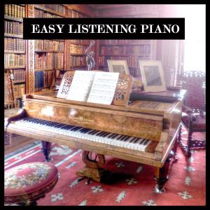 อัลบัม Easy Listening Piano - Healing and Relaxing Music for Meditation, Study, Yoga, Health, Baby, Spa. ศิลปิน Easy Piano