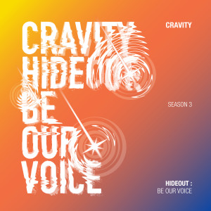 HIDEOUT: BE OUR VOICE - SEASON 3. dari CRAVITY