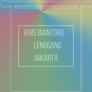 อัลบัม Lenggang Jakarta ศิลปิน Kris Biantoro