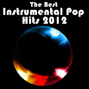 อัลบัม The Best Instrumental Pop Hits 2012 ศิลปิน DJ Playback