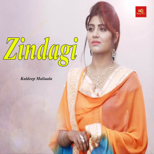 Listen to Zindagi song with lyrics from Kuldeep Maliaala