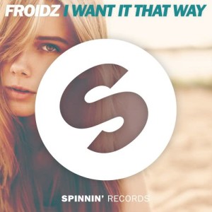 อัลบัม I Want It That Way ศิลปิน FROIDZ