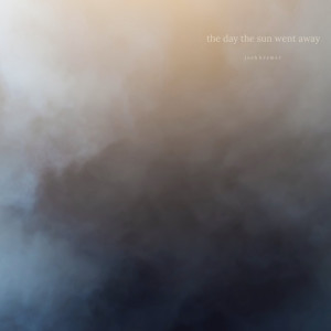 อัลบัม The Day the Sun Went Away ศิลปิน Josh Kramer