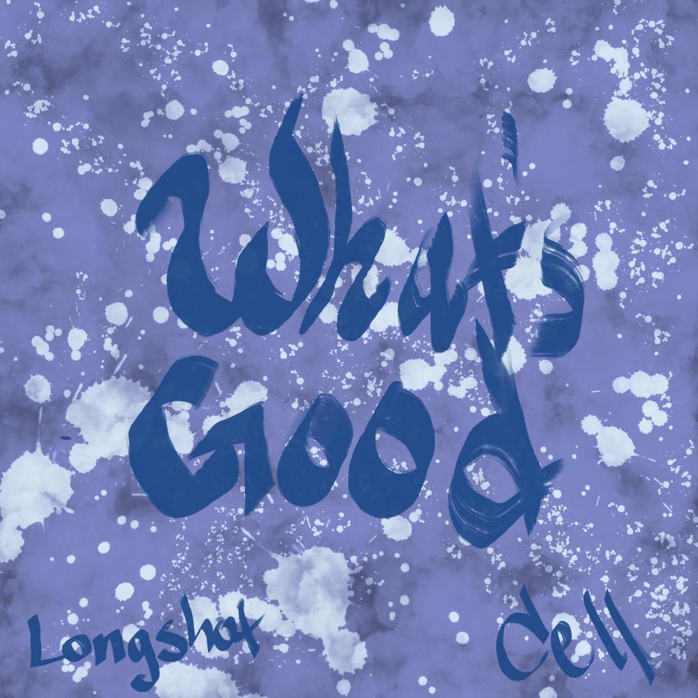 What's Good (Explicit)