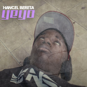 收聽Hancell Bereta的Yeyo歌詞歌曲