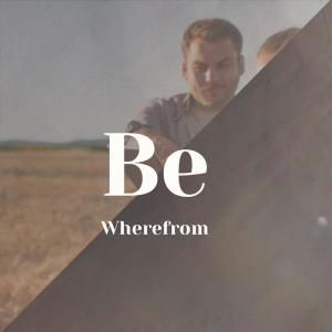 Listen to Be Wherefrom song with lyrics from Tane Amba
