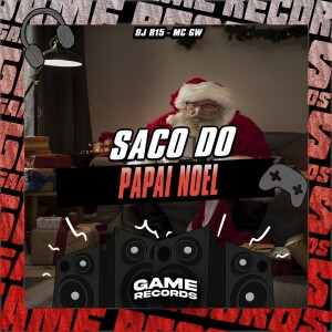 Album Saco do Papai Noel (Explicit) from DJ R15