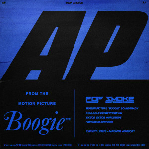 ดาวน์โหลดและฟังเพลง AP (Music from the film Boogie|Explicit) พร้อมเนื้อเพลงจาก Pop Smoke
