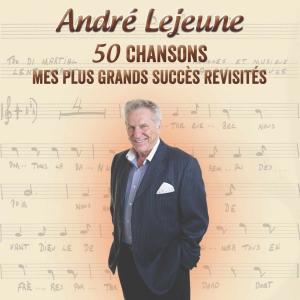 Album Mes plus grands succès revisités from André Lejeune