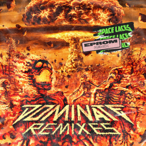 Album Dominate (EPROM Remix) from Space Laces