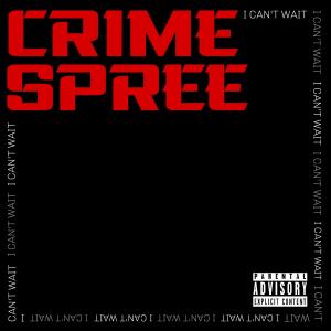 收聽Crimespree的I Can't Wait (feat. Night Shield) (Explicit)歌詞歌曲