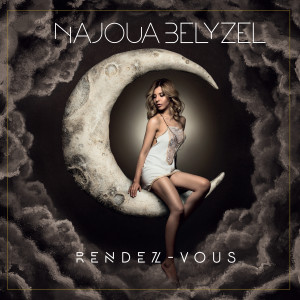 Album Rendez-vous... (Deluxe Edition) (Explicit) from Najoua Belyzel