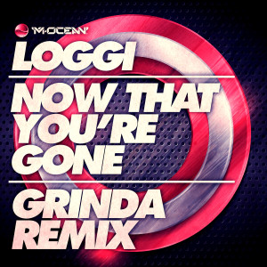 Loggi的專輯Now That You're Gone (Grinda Remix)