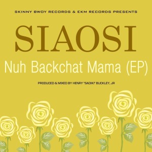 ดาวน์โหลดและฟังเพลง Nuh Backchat Mama (Acoustic Version) พร้อมเนื้อเพลงจาก Siaosi