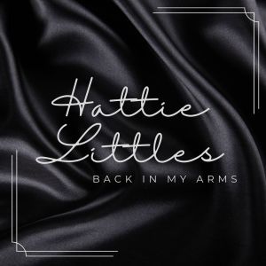 Hattie Littles的专辑Back In My Arms