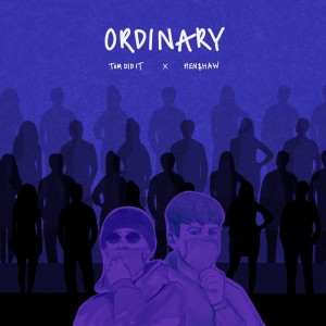Listen to Ordinary (Explicit) song with lyrics from Tom Did It