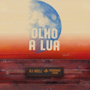 ดาวน์โหลดและฟังเพลง Olho a Lua (Explicit) พร้อมเนื้อเพลงจาก dj biell