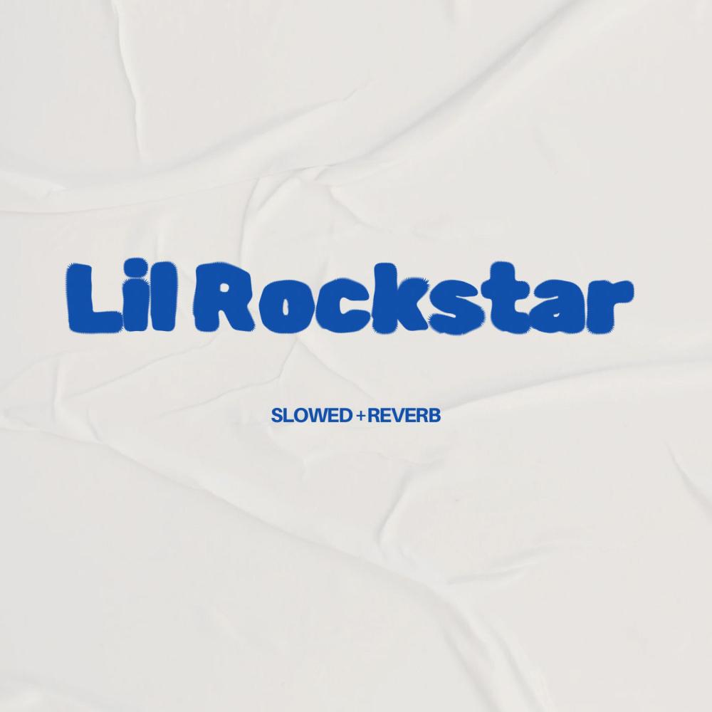 Lil Rockstar (Slowed+Reverb) (Explicit)