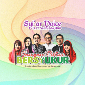 Listen to Jangan Putus Bersyukur song with lyrics from Syiar Voice