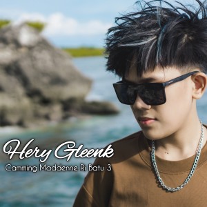 收听Hery Gleenk的Camming Maddenne Ribatu , Vol. 3歌词歌曲